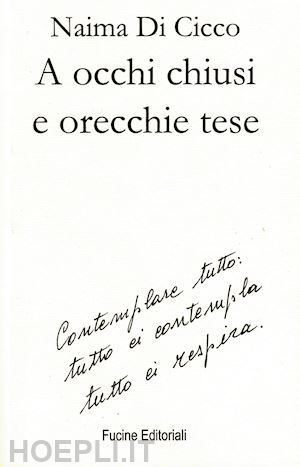 di cicco naima - a occhi chiusi e orecchie tese