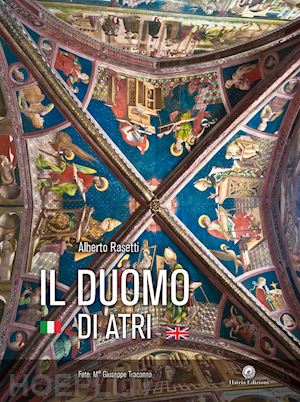 rasetti alberto - il duomo di atri. ediz. italiana e inglese