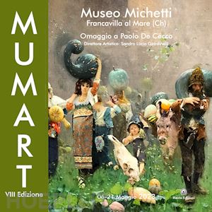 giardinelli sandro lucio - mumart. museo michetti. omaggio a paolo de cecco