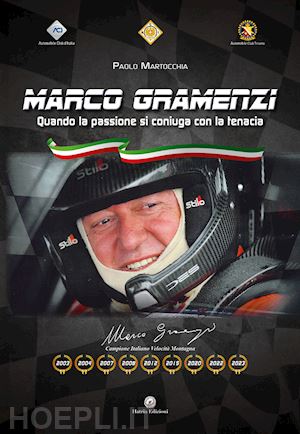 martocchia paolo - marco gramenzi. quando la passione si coniuga con la tenacia