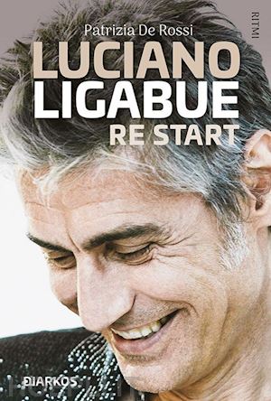 de rossi patrizia - luciano ligabue re start