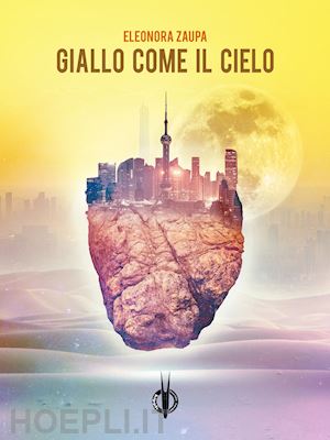 zaupa eleonora - giallo come il cielo