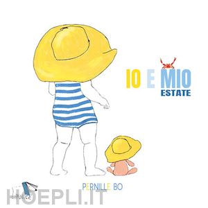 bo pernille - estate. io e mio. ediz. a colori