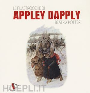 potter beatrix - le filastrocche di appley dapply. ediz. a colori