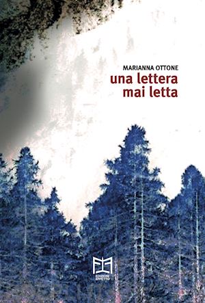 ottone marianna - una lettera mai letta