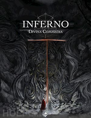 Inferno. Divina Commedia. Dante s Inferno Finely Illustrated. Ediz. Italiana E I Alighieri Dante Libro Acheron Books 11 2022 HOEPLI.it