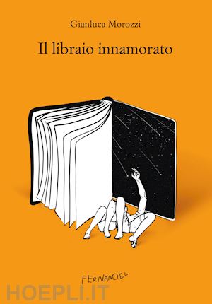 morozzi gianluca - il libraio innamorato