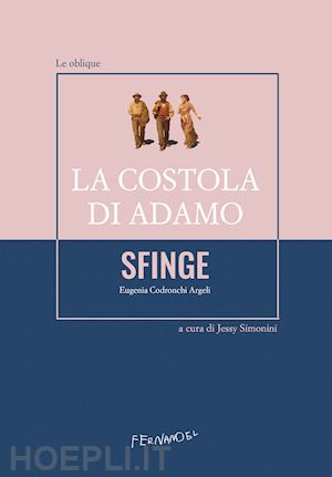 sfinge; simonini j. (curatore) - la costola di adamo