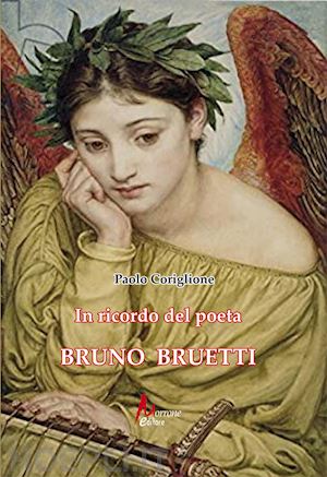 coriglione paolo - in ricordo del poeta bruno bruetti