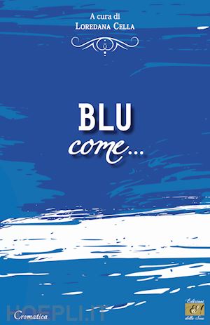 cella l. (curatore) - blu come...