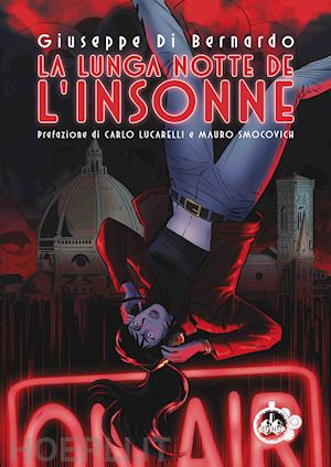 di bernardo giuseppe - la lunga notte de «l'insonne»