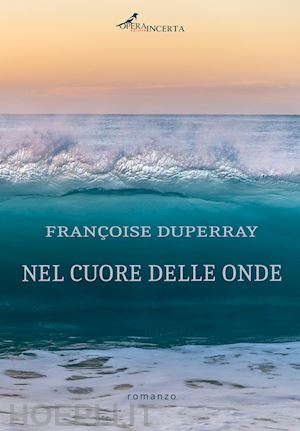 duperray françoise - nel cuore delle onde