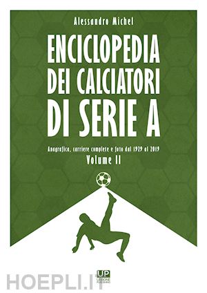 michel alessandro - enciclopedia dei calciatori di serie a. vol. 2