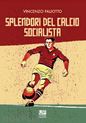 paliotto vincenzo - splendori del calcio socialista