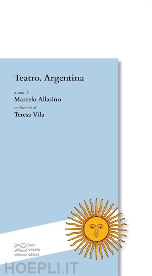 allasino m.(curatore) - teatro. argentina