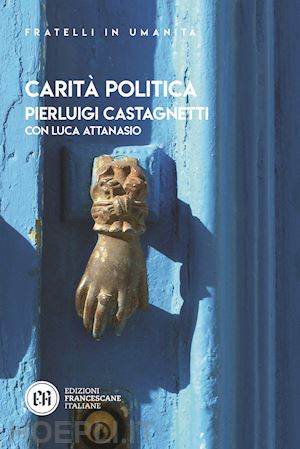 castagnetti pierluigi; attanasio luca - carità politica