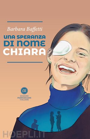 baffetti barbara - una speranza di nome chiara