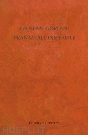 gorlani giuseppe - pranam all'ineffabile