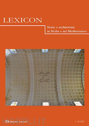  - lexicon. storie e architettura in sicilia e nel mediterraneo (2020). vol. 30