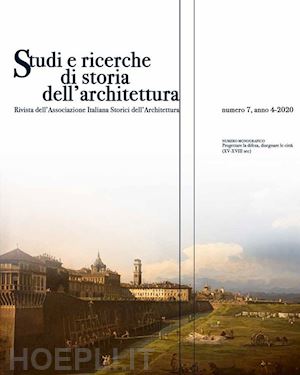  - studi e ricerche di storia dell'architettura (2020). vol. 7