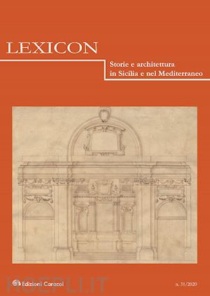  - lexicon. storie e architettura in sicilia e nel mediterraneo (2020). vol. 31