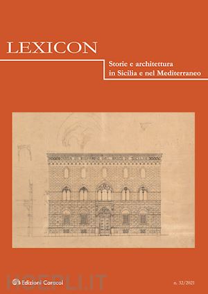  - lexicon. storie e architettura in sicilia e nel mediterraneo (2021). vol. 32