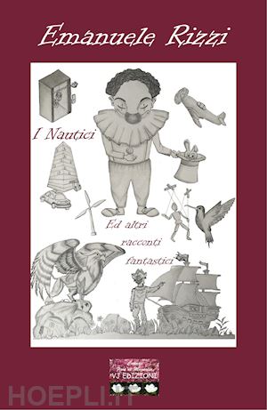 rizzi emanuele - i nautici ed altri racconti fantastici