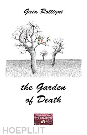 rottigni gaia - the garden of death