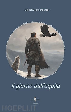 levi kessler alberto - il giorno dell'aquila