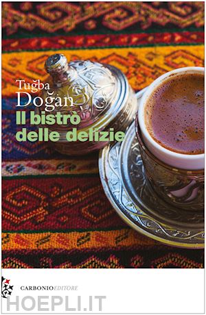 dogan tugba - il bistro' delle delizie