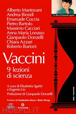 sgarbi e.(curatore); lio e.(curatore) - vaccini. 9 lezioni di scienza. con dvd video