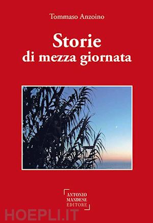 anzoino tommaso - storie di mezza giornata