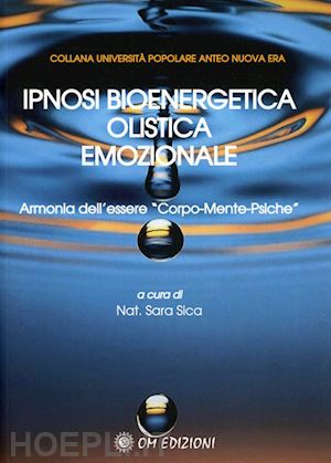 sica s. (curatore) - ipsnosi bioenergetica olistica emozionale