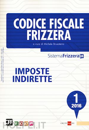 brusaterra m.(curatore) - codice fiscale frizzera - imposte indirette - n. 1/2016