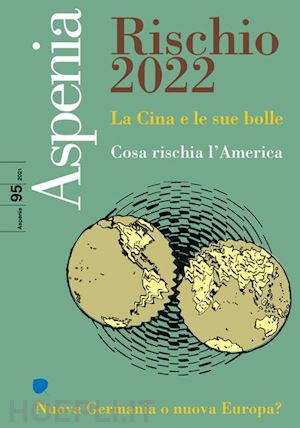 aa.vv. - aspenia 95/2022 - rischio 2022