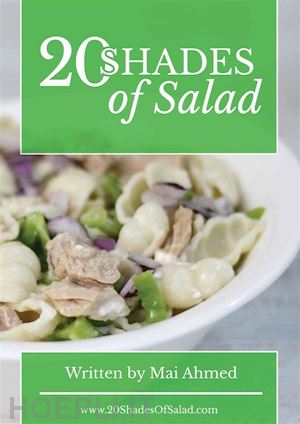 mai ahmed - 20 shades of salad
