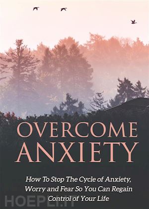 dr. michael c. melvin - overcome anxiety