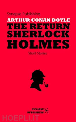 arthur conan doyle - the return of sherlock holmes