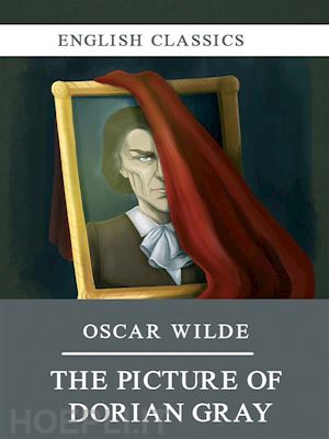 oscar wilde - the picture of dorian gray