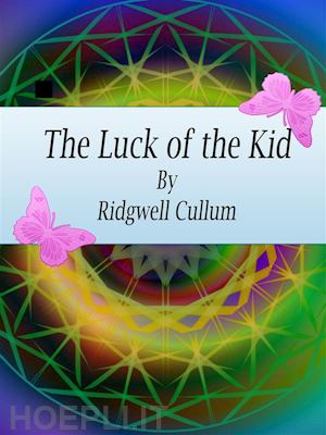 ridgwell cullum - the luck of the kid