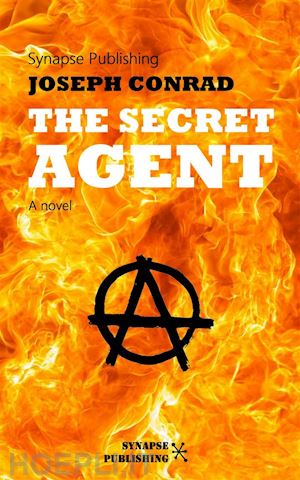 joseph conrad - the secret agent
