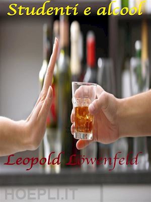 leopold löwenfeld - studenti e alcool