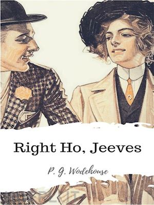 p. g. wodehouse - right ho, jeeves