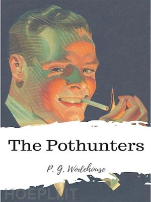 p. g. wodehouse - the pothunters