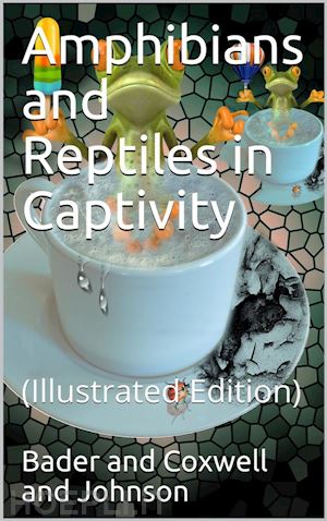 tom r. johnson - amphibians and reptiles in captivity