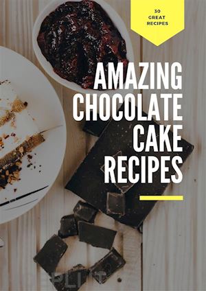 ka el - amazing chocolate cake recipes