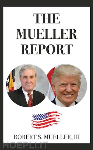 robert s. mueller - the mueller report