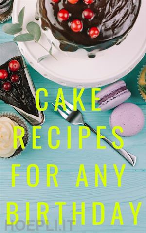 ka el - cake recipes for any birthday
