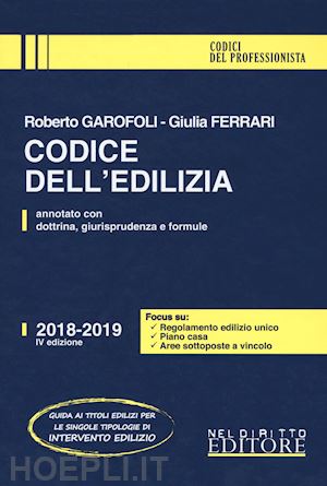 garofoli roberto; ferrari giulia - codice dell'edilizia 2018-2019