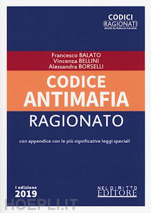 balato f.; bellini v.; borselli a. - codice antimafia - ragionato